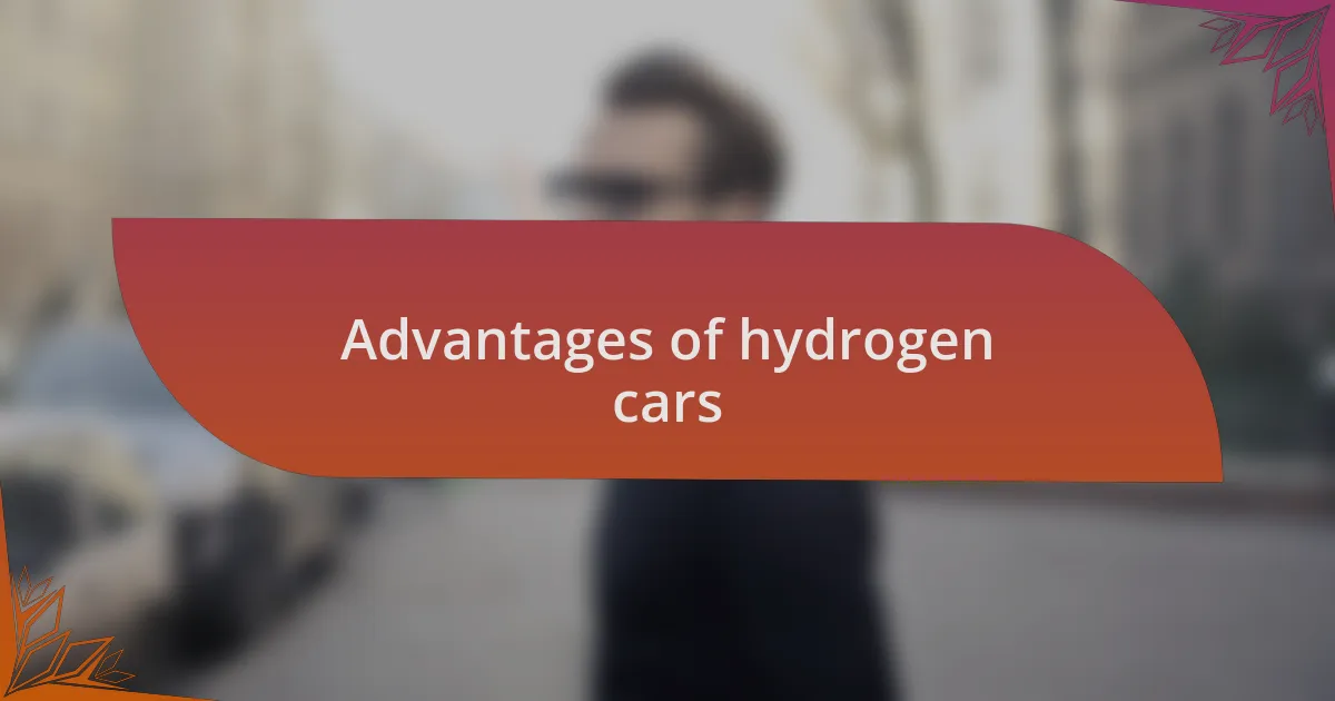 Advantages of hydrogen cars