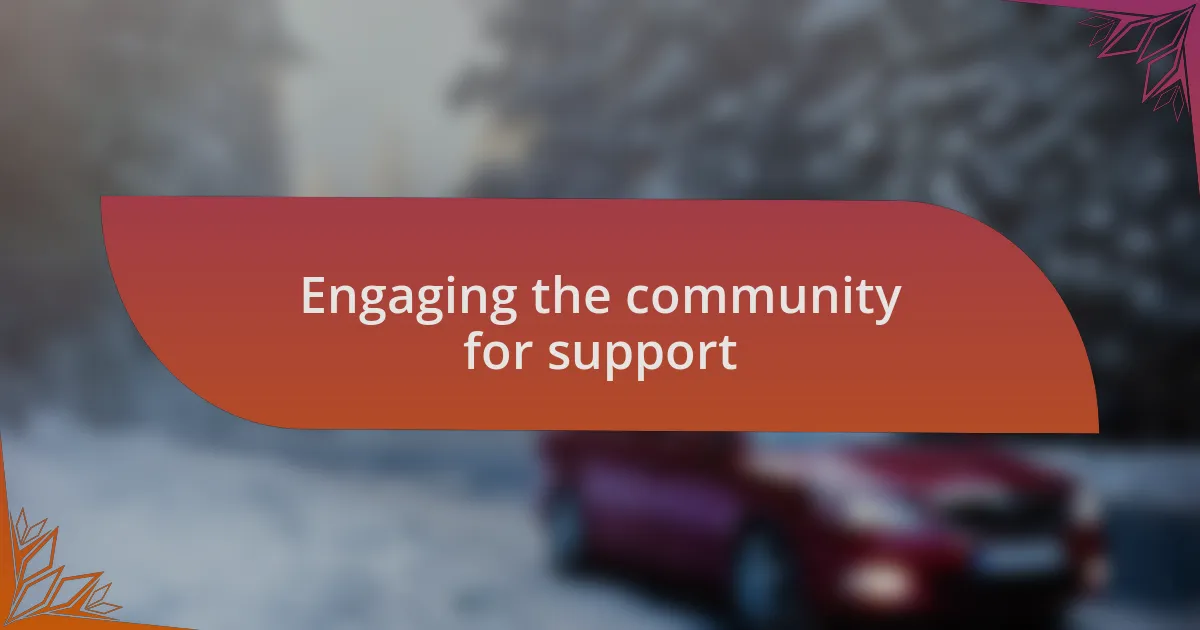 Engaging the community for support