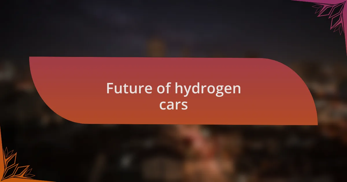Future of hydrogen cars