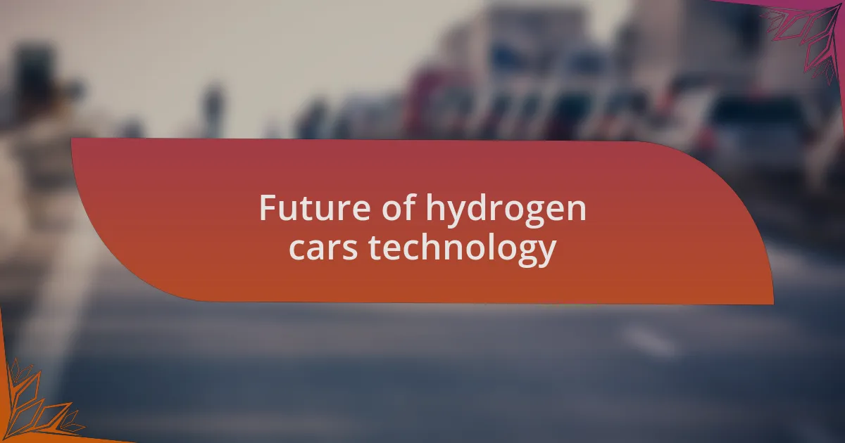 Future of hydrogen cars technology