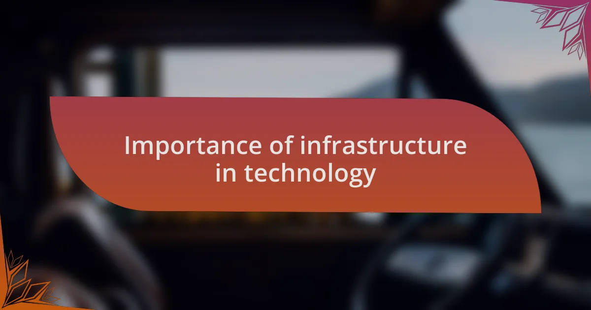 Importance of infrastructure in technology