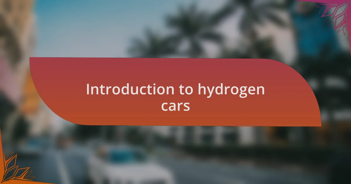 Introduction to hydrogen cars