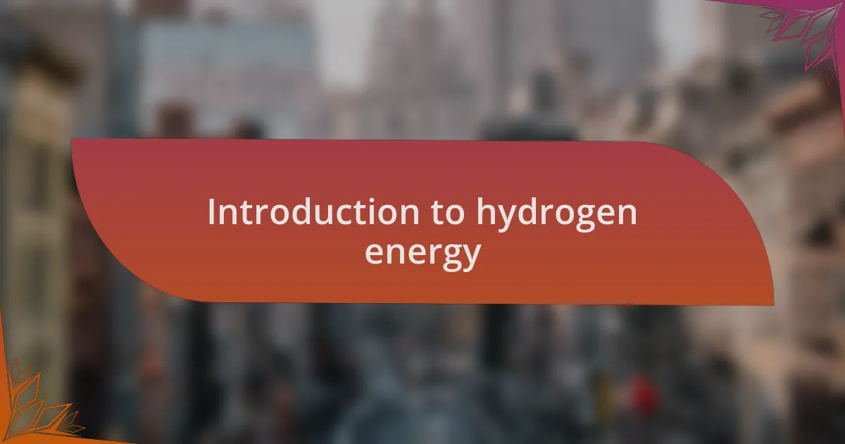 Introduction to hydrogen energy