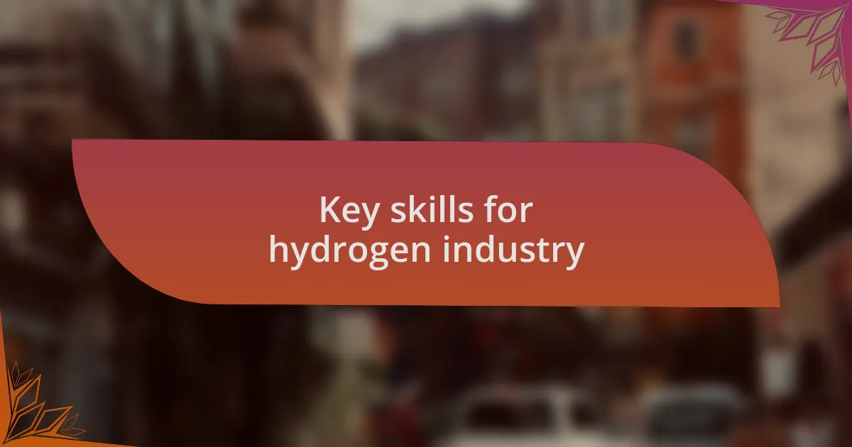 Key skills for hydrogen industry