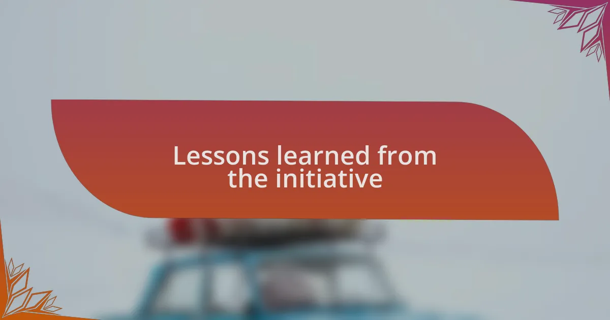 Lessons learned from the initiative