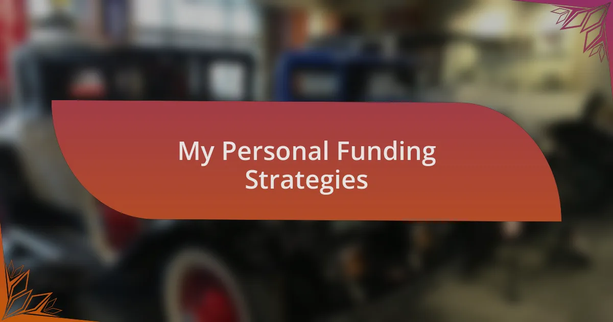 My Personal Funding Strategies