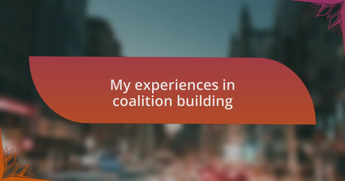 My experiences in coalition building