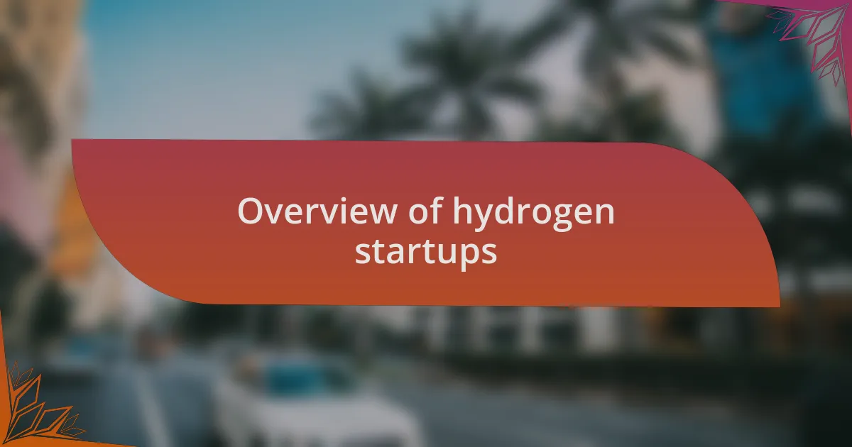 Overview of hydrogen startups