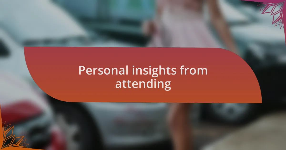 Personal insights from attending