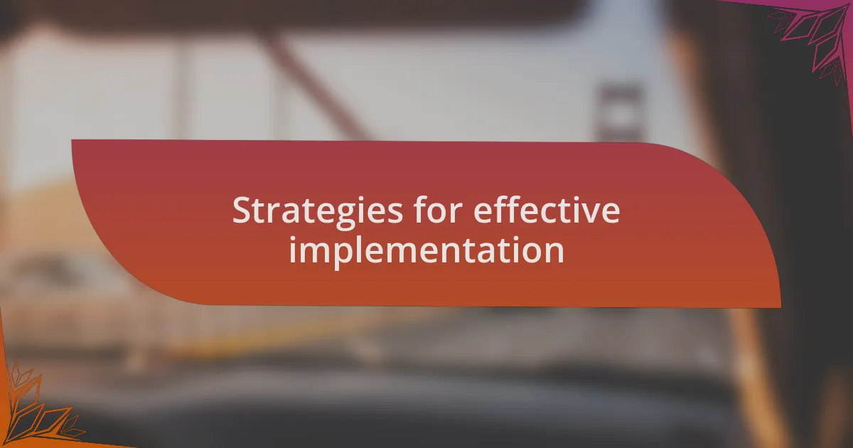 Strategies for effective implementation