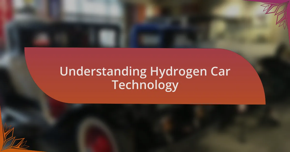 Understanding Hydrogen Car Technology